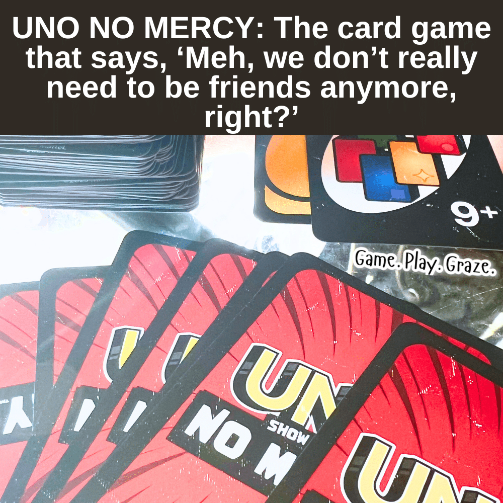 Uno Card Game Family Game Night Funny Memes UNO NO MERCY: The card game that says, ‘Meh, we don’t really need to be friends anymore, right?’
